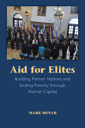 Aid for Elites: Building Partner Nations and Ending Poverty through Human Capital
