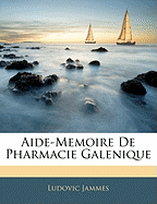 Aide-Memoire De Pharmacie Galenique