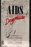 AIDS and Drug Misuse: The Challenge for Policy and Practice in the 1990s