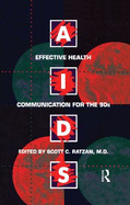 AIDS: Effective Health Communication for the 90s: Effective Health Communicaton for the 90's