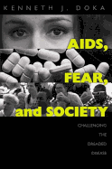 AIDS, Fear and Society: Challenging the Dreaded Disease
