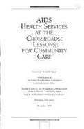 AIDS Health Services at the Crossroads: Lessons for Community Care