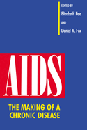 AIDS: The Making of a Chronic Disease