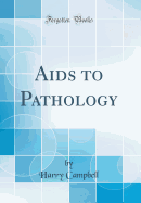 AIDS to Pathology (Classic Reprint)