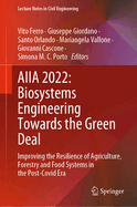 Aiia 2022: Biosystems Engineering Towards the Green Deal: Improving the Resilience of Agriculture, Forestry and Food Systems in the Post-Covid Era