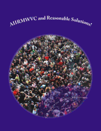 Aiirmwvc and Reasonable Solutions!: Aliens, Illegal Immigrants, Refugees, Migrant Workers and Other Victims of Capitalism!