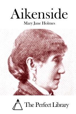 Aikenside - The Perfect Library (Editor), and Holmes, Mary Jane