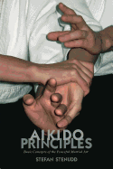 Aikido Principles: Basic Concepts of the Peaceful Martial Art