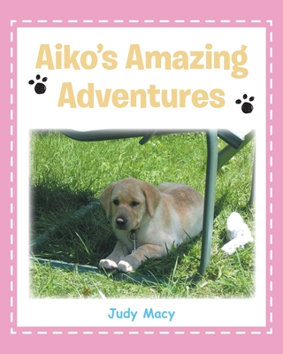 Aiko's Amazing Adventures - Macy, Judy