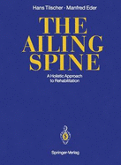 Ailing Spine: A Holistic Approach to Rehabilitation