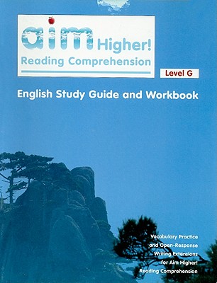 Aim Higher! Reading Comprehension Level G English Study Guide and Workbook - Shepherd, Robert D, and Castro, Diane Perkins, and Skea, Kelsey Stevenson