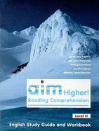 Aim Higher! Reading Comprehension Level H English Study Guide and Workbook - Shepherd, Robert D, and Castro, Diane Perkins, and Skea, Kelsey Stevenson