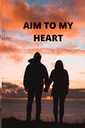 Aim to My Heart