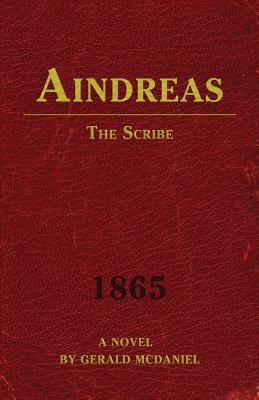 Aindreas the Scribe - McDaniel, Gerald