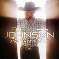 Ain't Nothin' to It - Cody Johnson