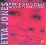 Ain't She Sweet: Save Your Love for Me/I'll Be Seeing You