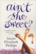 Ain't She Sweet - Phillips, Susan Elizabeth