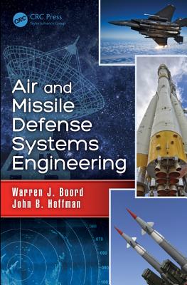 Air and Missile Defense Systems Engineering - Boord, Warren J., and Hoffman, John B.