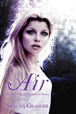 Air: Book Two in the Elemental Series - Granger, Shauna