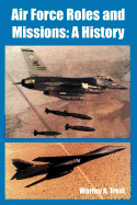 Air Force Roles and Missions: A History