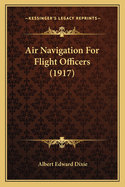Air Navigation For Flight Officers (1917)
