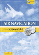 Air Navigation with the Jeppesen Cr-3