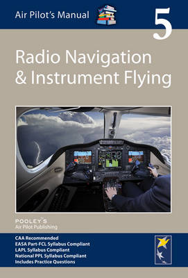 Air Pilot's Manual - Radio Navigation and Instrument Flying - Shooter, Jonathan (Editor)