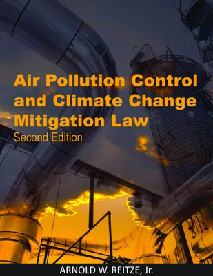 Air Pollution Control and Climate Change Mitigation Law - Reitze, Arnold W