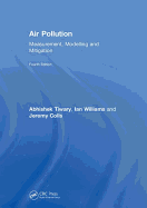 Air Pollution: Measurement, Modelling and Mitigation, Fourth Edition