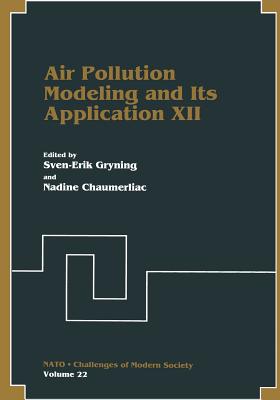 Air Pollution Modeling and Its Application XII - Gryning, Sven-Erik (Editor), and Chaumerliac, Nadine (Editor)