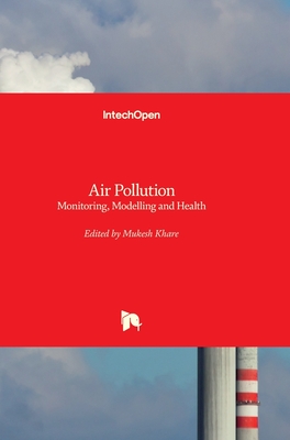 Air Pollution: Monitoring, Modelling and Health - Khare, Mukesh (Editor)