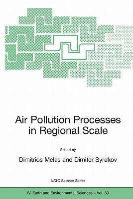 Air Pollution Processes in Regional Scale - Melas, Dimitrios (Editor), and Syrakov, Dimiter (Editor)