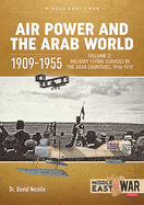 Air Power and the Arab World 1909-1955: Volume 2: Arab Side Shows, 1914-1918