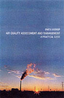 Air Quality Assessment and Management: A Practical Guide - Harrop, Dr.