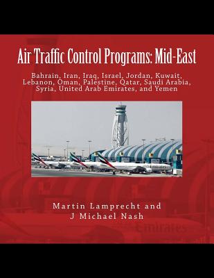 Air Traffic Control Programs: Mid-East - Nash, J Michael, and Lamprecht, Martin