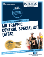 Air Traffic Control Specialist (Atcs) (C-68): Passbooks Study Guide Volume 68