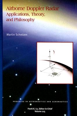 Airborne Doppler Radar: Applications, Theory, and Philosophy - Schetzen, Martin