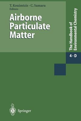 Airborne Particulate Matter - Kouimtzis, T (Contributions by), and Biegalski, S (Contributions by), and Samara, C (Contributions by)
