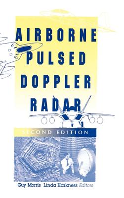 Airborne Pulsed Doppler Radar - Morris, Guy V (Editor), and Harkness, Linda L (Editor)