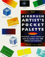 Airbrush Artist's Pocket Palette: Practical Visual Advice on