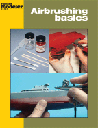 Airbrushing Basics - Wilson, Jeff (Compiled by)