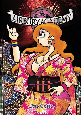 Airbury Academy Volume III - Correy, Pete
