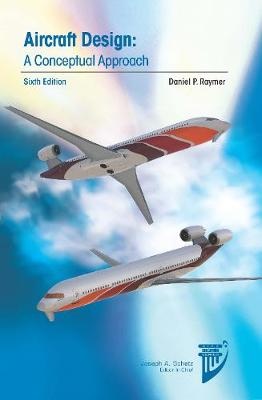 Aircraft Design: A Conceptual Approach: And RDSwin Student SET - Raymer, Daniel