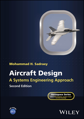 Aircraft Design: A Systems Engineering Approach - Sadraey, Mohammad H.