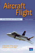 Aircraft Flight: A Description of the Physical Principles of Aircraft Flight - Barnard, R H