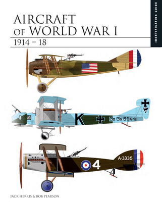 Aircraft of World War I 1914-1918: Identification Guide - Herris, Jack