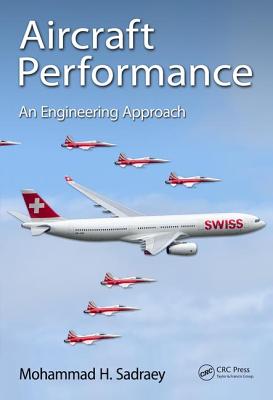 Aircraft Performance: An Engineering Approach - Sadraey, Mohammad H.