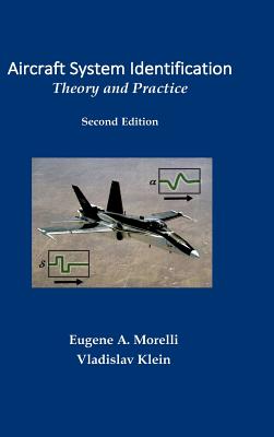 Aircraft System Identification: Theory and Practice - Morelli, Eugene, and Klein, Vladislav