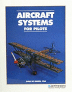 Aircraft Systems for Pilots (Reprint Ed) - Js312686