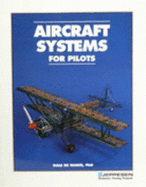 Aircraft Systems for Pilots (Reprint Ed) - Js312686 - Remer, Dale